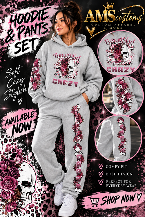 Beautiful Crazy hoodie and pants set AMScustoms ad